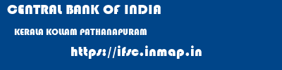 CENTRAL BANK OF INDIA  KERALA KOLLAM PATHANAPURAM   ifsc code